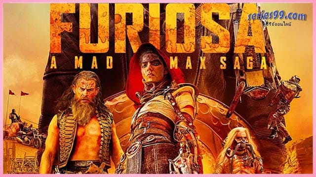 ดูหนัง ฟูริโอซ่า 2024 ดูหนัง ฟูริโอซ่า 2024