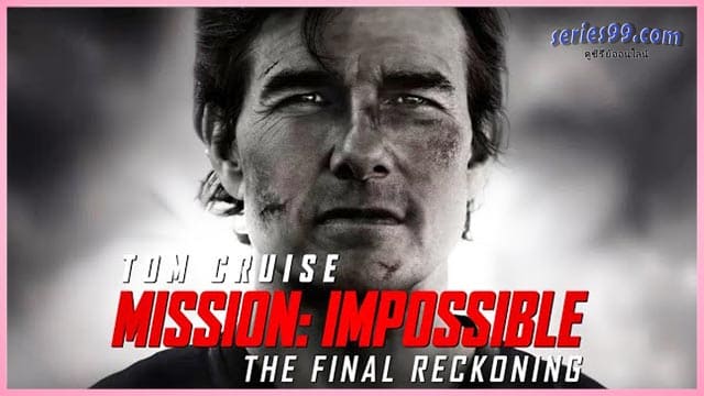 Mission Impossible 8 The Final Reckoning (2025) Mission Impossible 8 The Final Reckoning (2025)