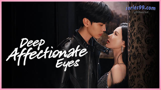 Deep Affection Eyes พากย์ไทย Deep Affection Eyes พากย์ไทย